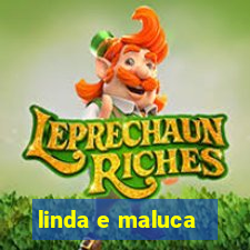 linda e maluca - orochi letra